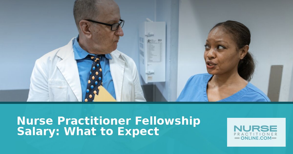 NP Fellowship Salary: What to Expect in 2026