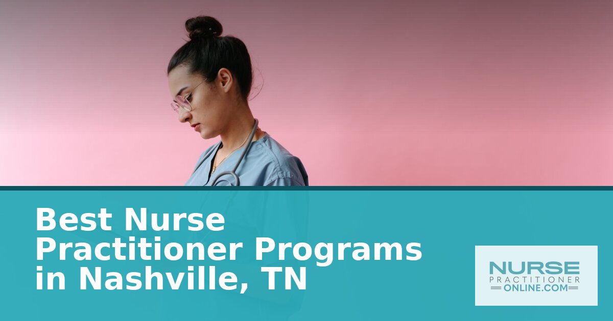 Nurse Practitioner Programs in Nashville, TN (2026)