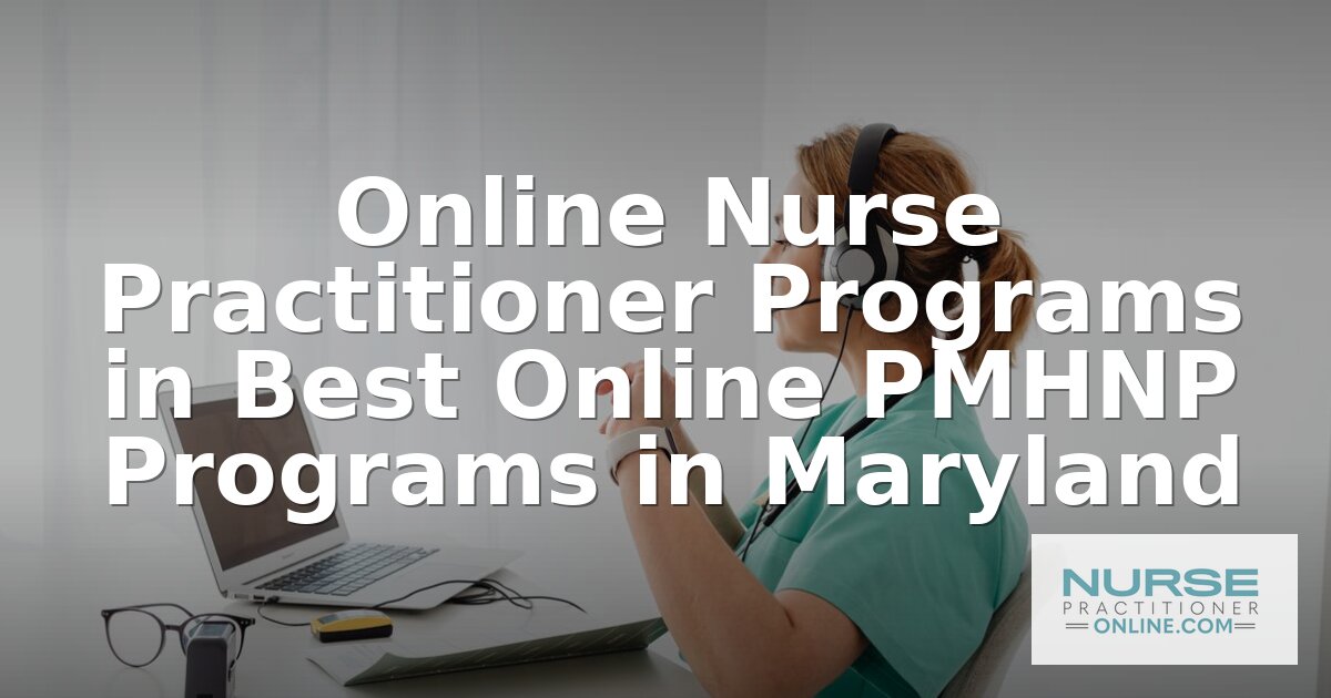 Best Online PMHNP Programs in Maryland (2026 Rankings)