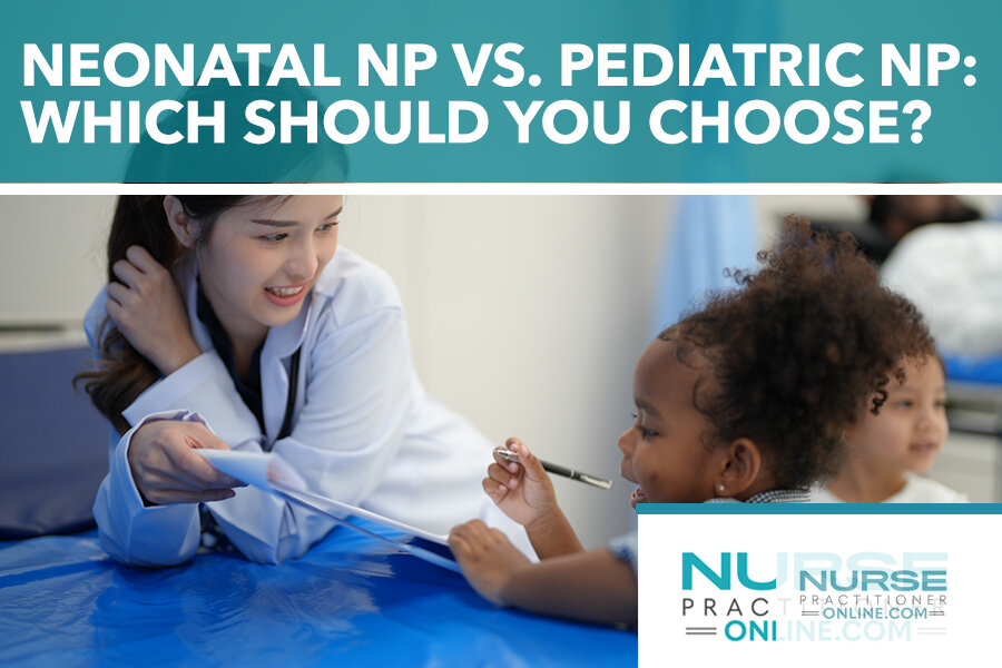 Neonatal NP vs. Pediatric NP: Key Differences Compared