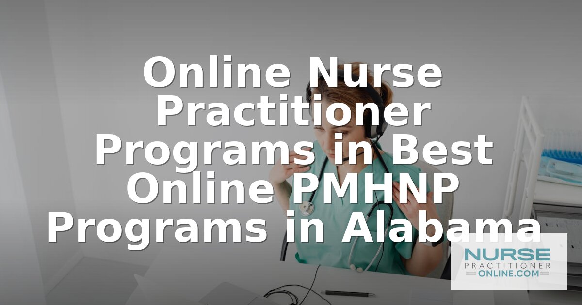 Best Online PMHNP Programs in Alabama (2026 Rankings)