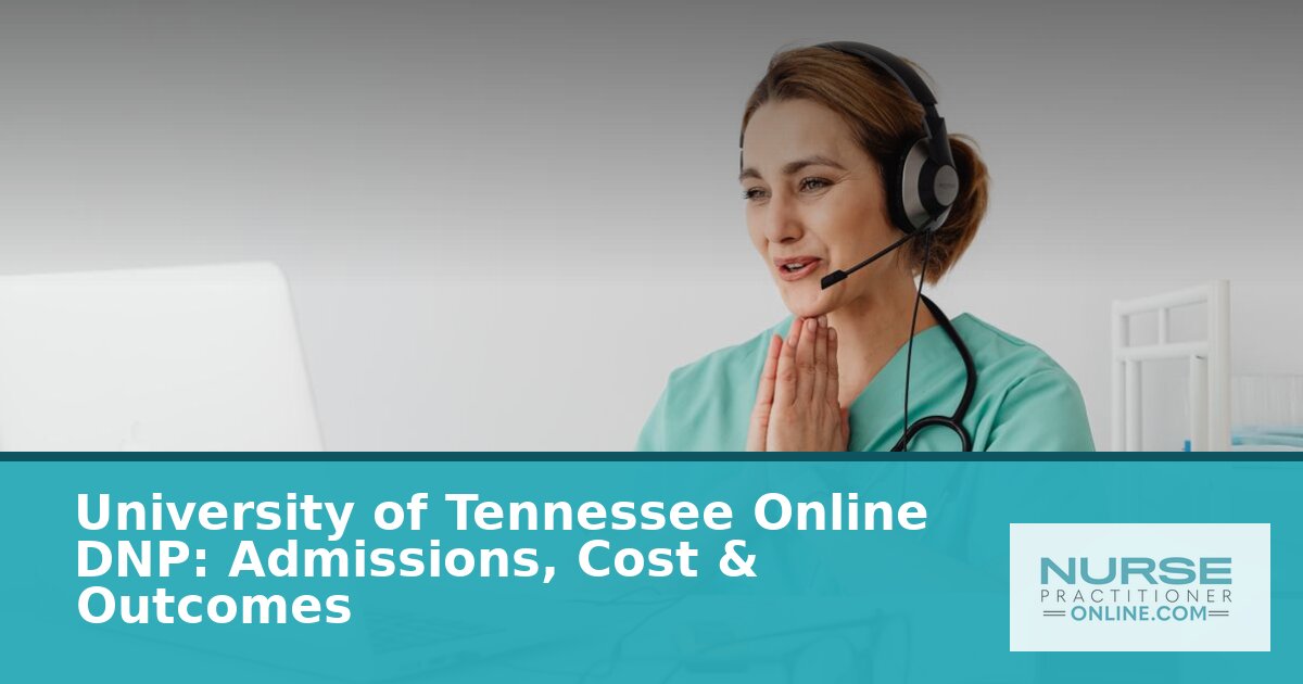 University of Tennessee Online DNP: Admissions & Cost Guide