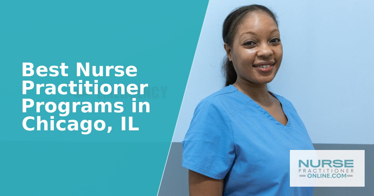 Best Nurse Practitioner Programs in Chicago, IL (2027)