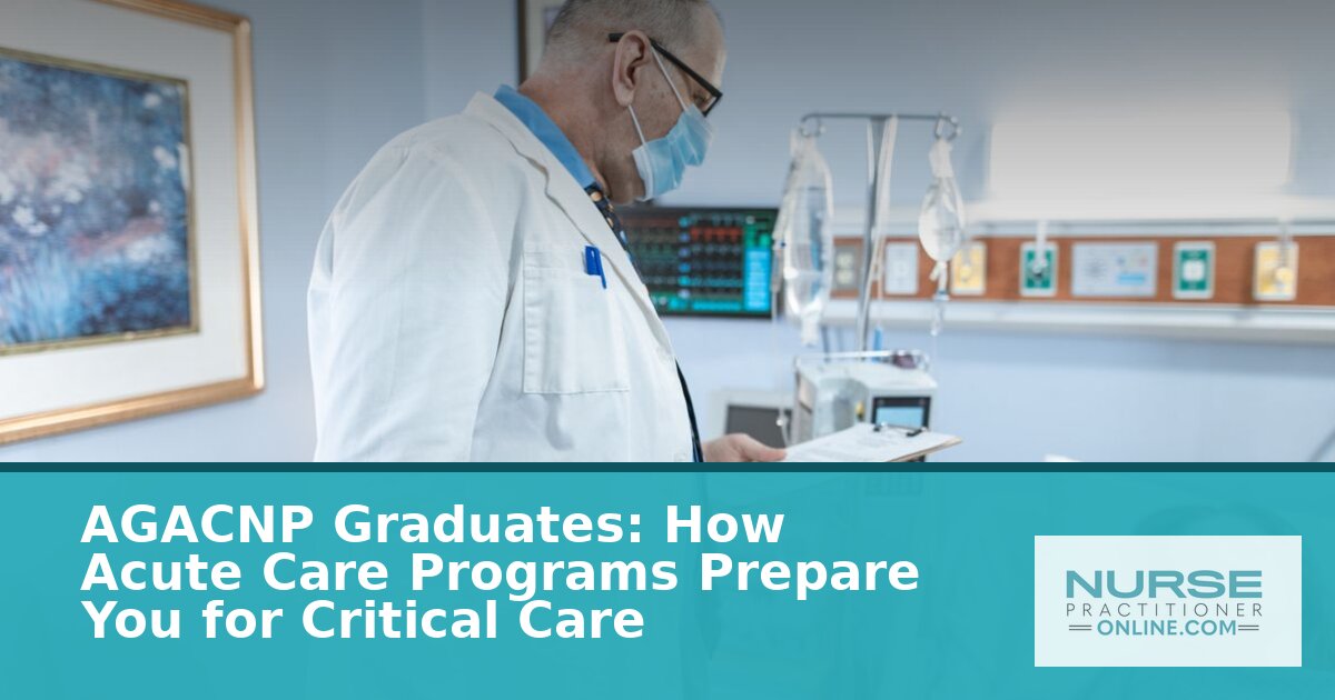AGACNP Critical Care Careers: Programs, Skills & Pay