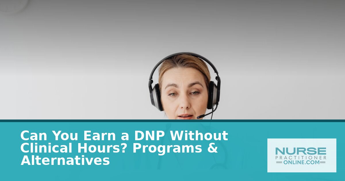 Can You Earn a DNP Without Clinical Hours? (2026 Guide)