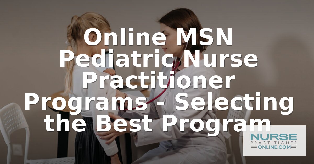 Best Online MSN Pediatric Nurse Practitioner Programs 2027