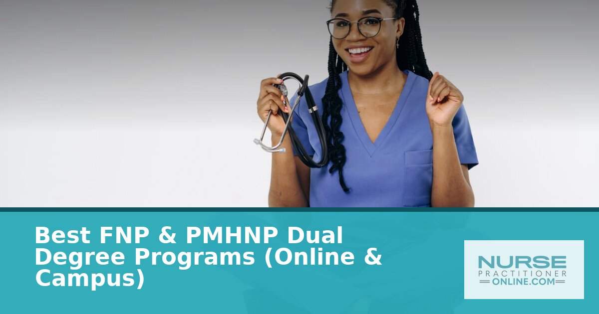 Best FNP & PMHNP Dual Degree Programs (2026)