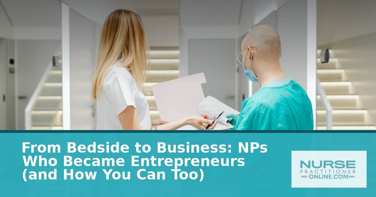 Nurse Practitioner Entrepreneur Guide: Start an NP Business