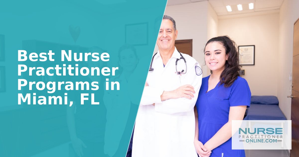 Best Nurse Practitioner Programs in Miami, FL (2026)