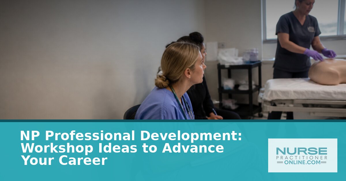 Best NP Professional Development Workshops: 2027 Guide