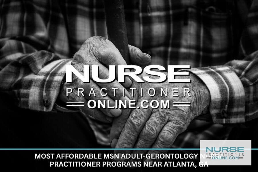 Best Affordable MSN AGNP Programs Near Atlanta, GA (2026)