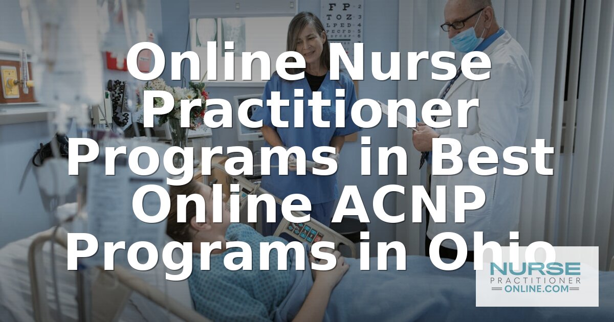 Best Online ACNP Programs in Ohio (2026 Rankings)