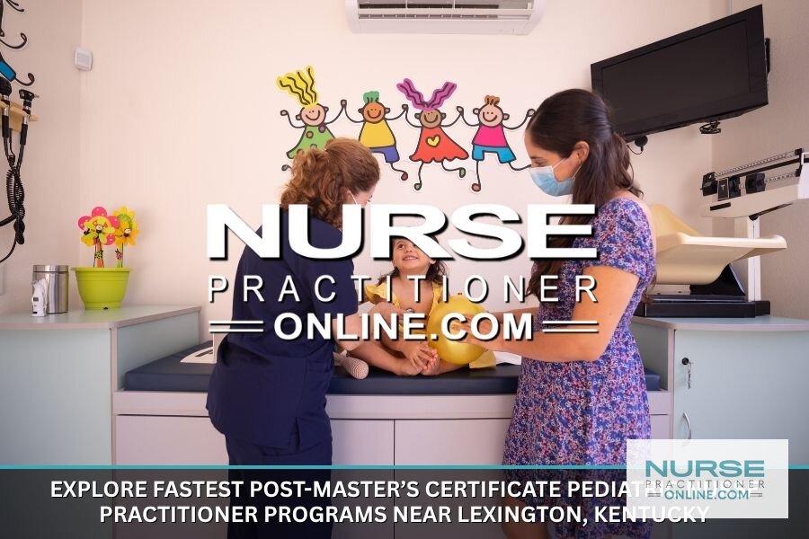 Best Post-Master’s PNP Certificate Programs Near Lexington, KY