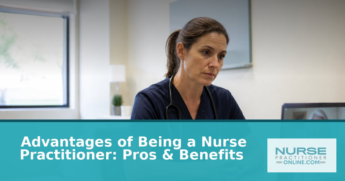 Advantages of Being a Nurse Practitioner: Pay & Autonomy