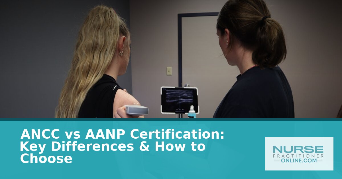 ANCC vs AANP Certification: Key Differences & How to Choose