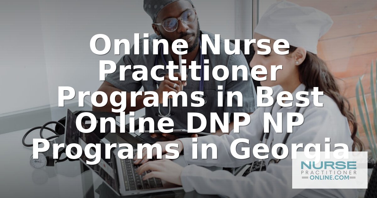 Best Online DNP NP Programs in Georgia (2026 Rankings)