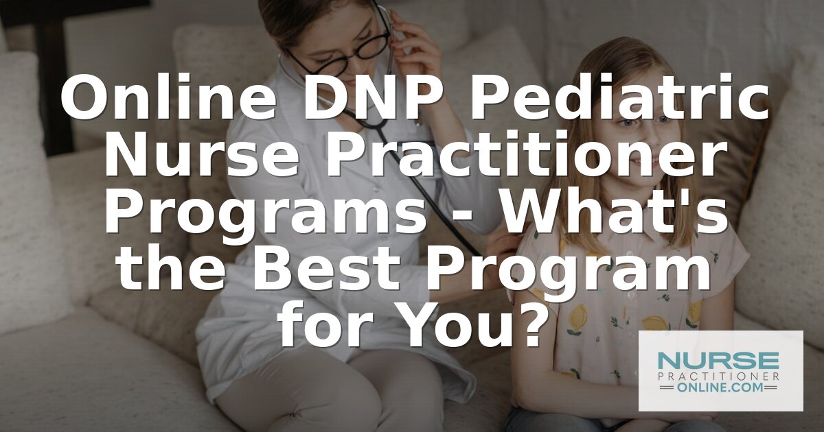 Best Online DNP Pediatric Nurse Practitioner Programs 2027