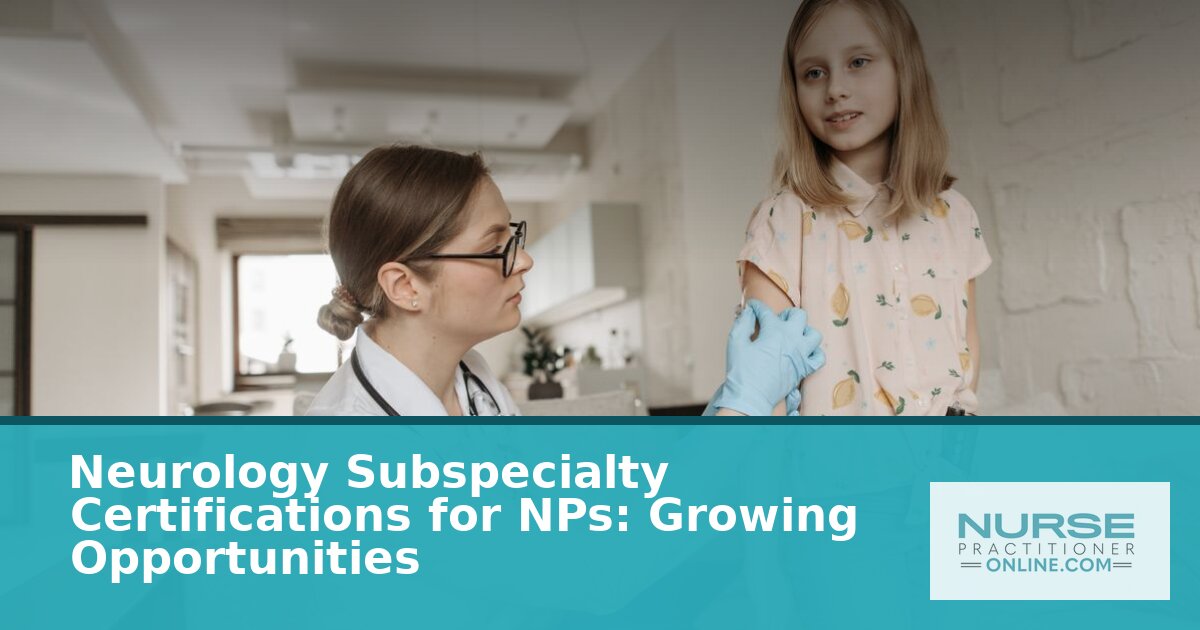 Neurology NP Certifications: Complete Credential Guide (2026)