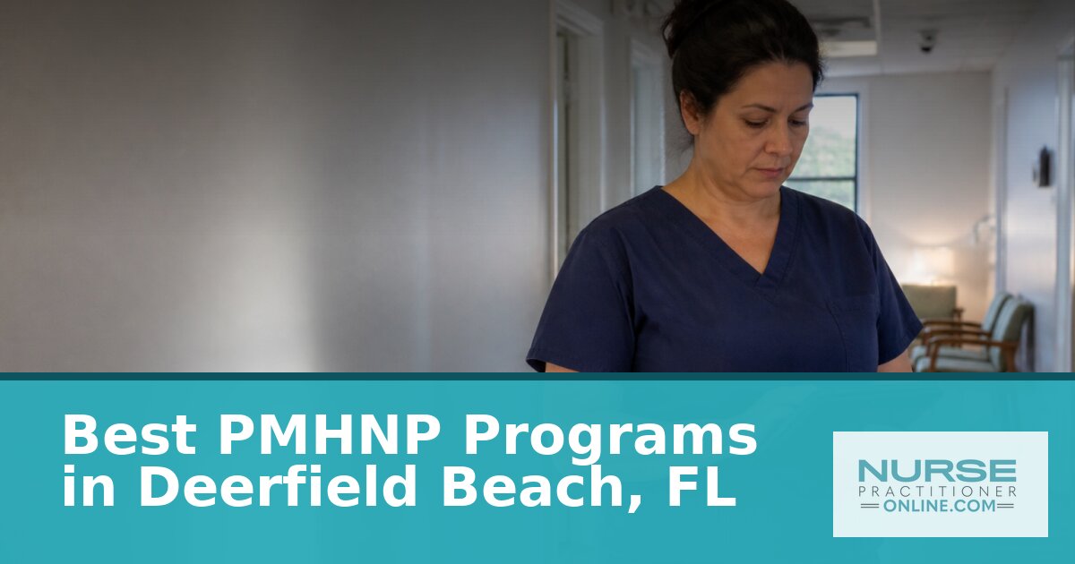 PMHNP Programs Near Deerfield Beach, FL (2027 Guide)