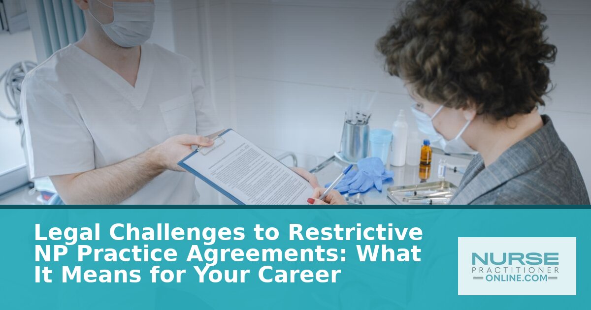 Restrictive NP Practice Agreements: Legal Challenges (2026)
