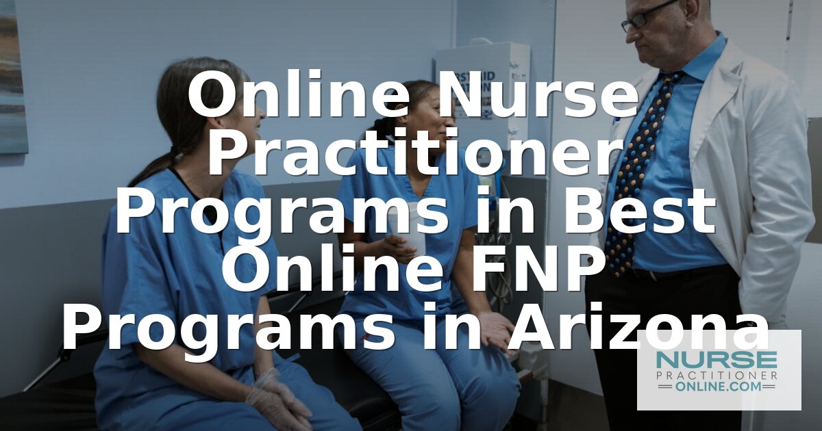 Best Online FNP Programs in Arizona (2026 Rankings)