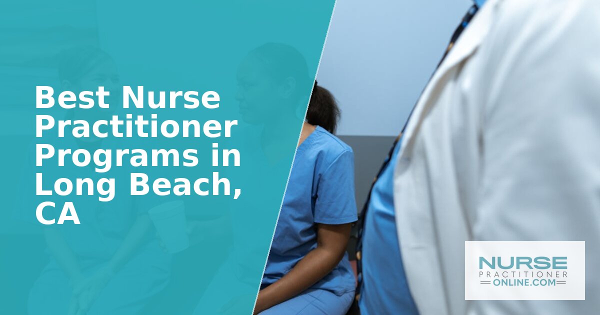 Nurse Practitioner Options in Long Beach, CA (2026)