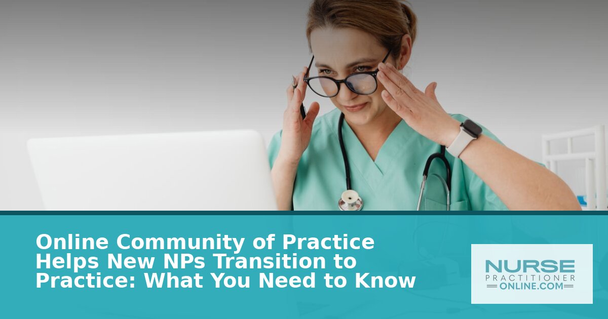 New NP Transition to Practice: Online CoP Guide (2026)