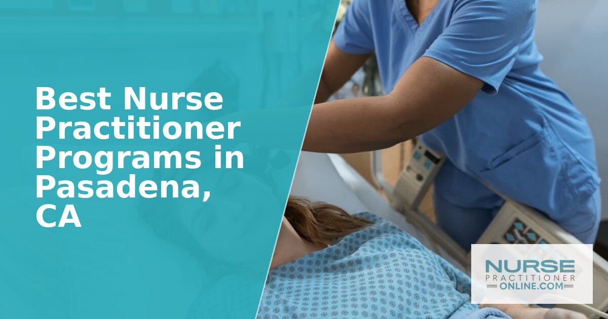 Best Nurse Practitioner Options in Pasadena, CA (2026)