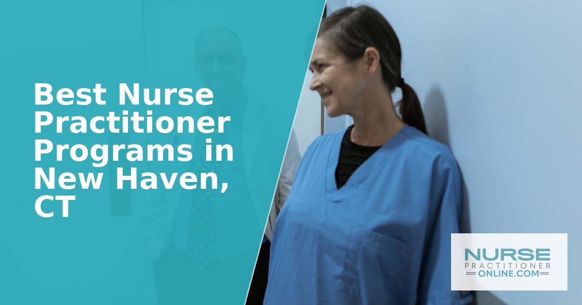 Nurse Practitioner Programs in New Haven, CT (2026)
