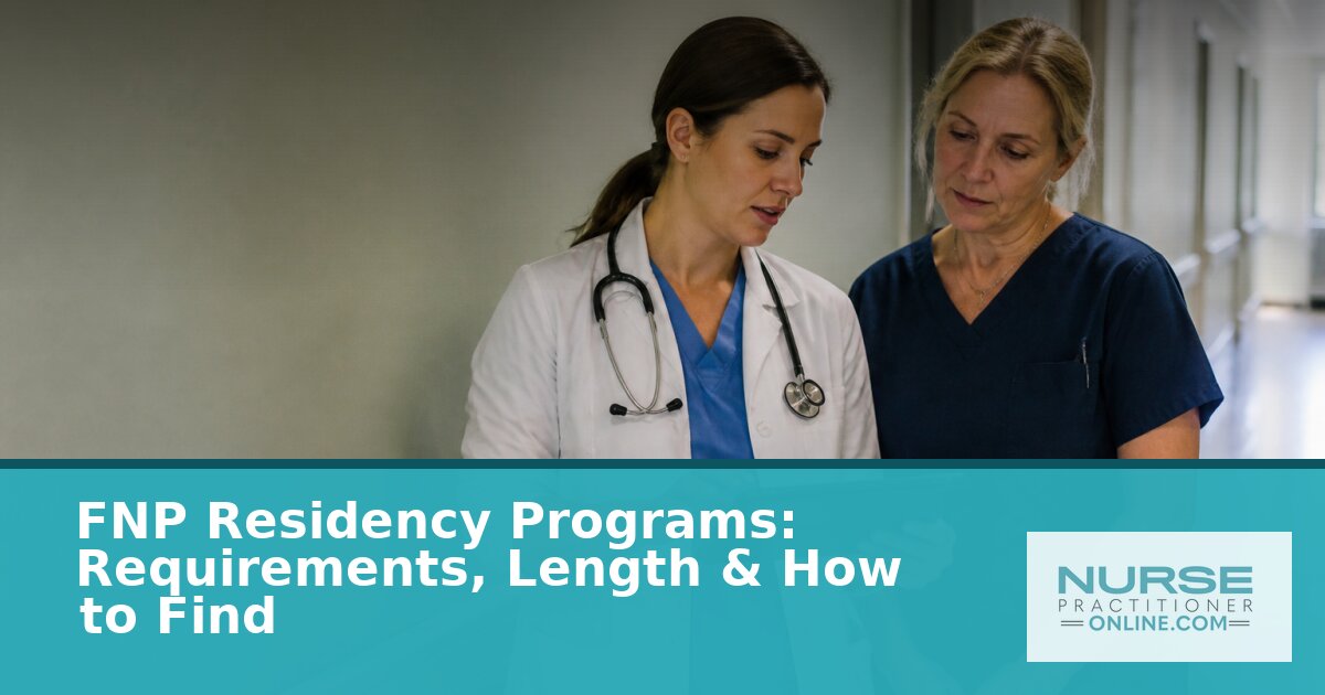 FNP Residency Programs: Requirements, Length & How to Apply